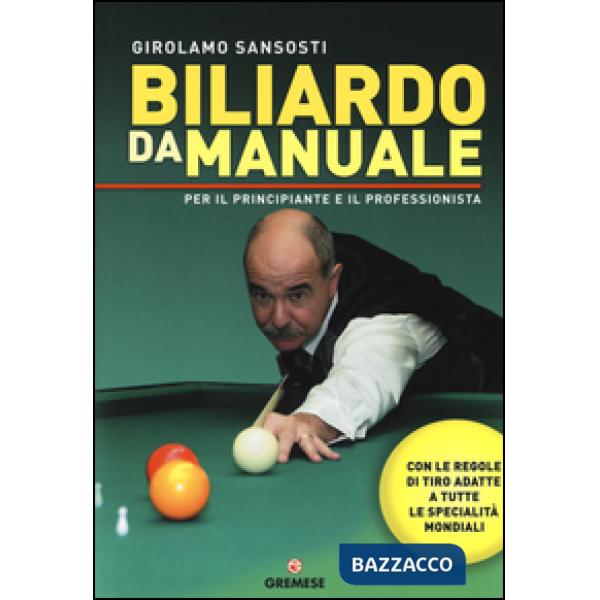 Biliardo da manuale per il principiante e il professionista
