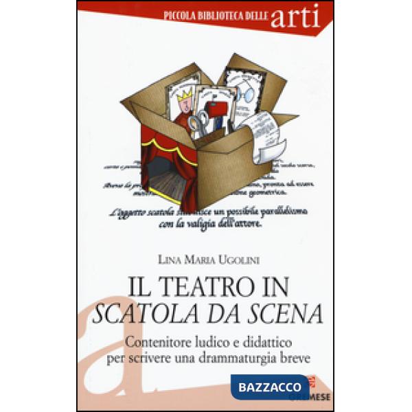 Teatro in scatola da scena. Contenitore ludico e didattico per scrivere una dram