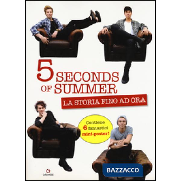 5 Seconds of summer. La storia fino ad ora. Con poster