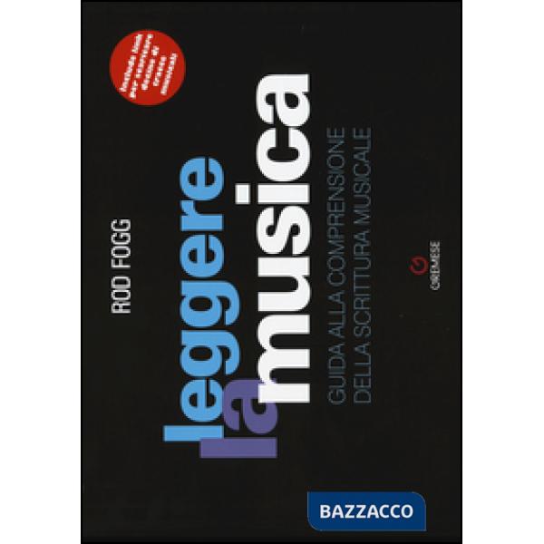 Leggere la musica. Guida alla comprensione della scrittura musicale