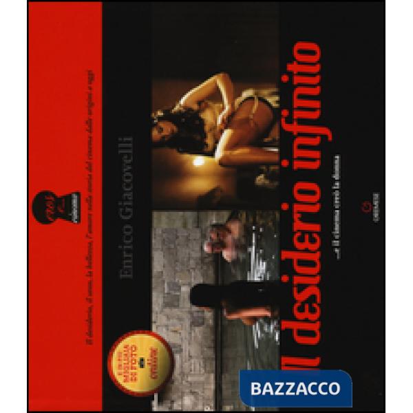 Desiderio infinito ...e il cinema creò la donna. Ediz. a colori (Il)