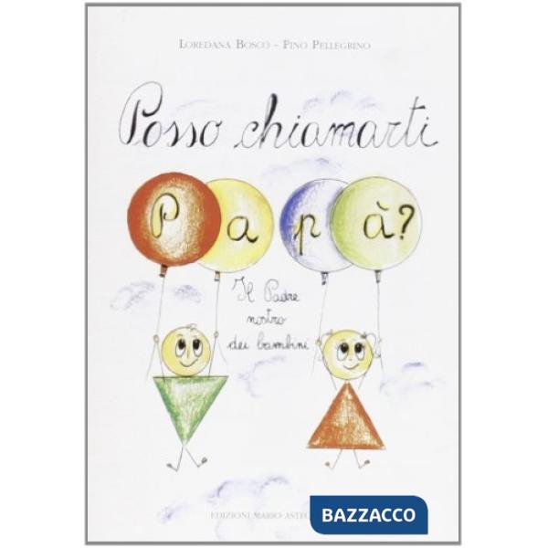 Posso chiamarti papà-Angelo di Dio-Ciao Maria