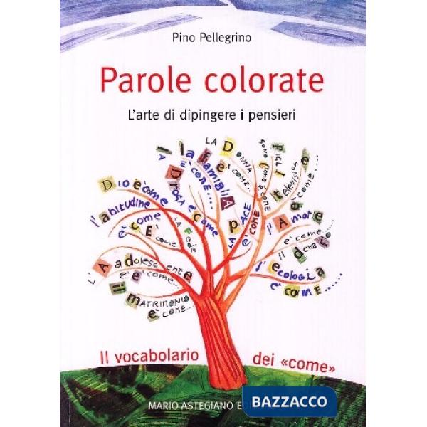 Parole colorate. L'arte di dipingere i pensieri