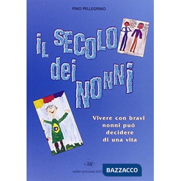 Secolo dei nonni (Il)