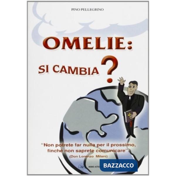Omelie: si cambia?
