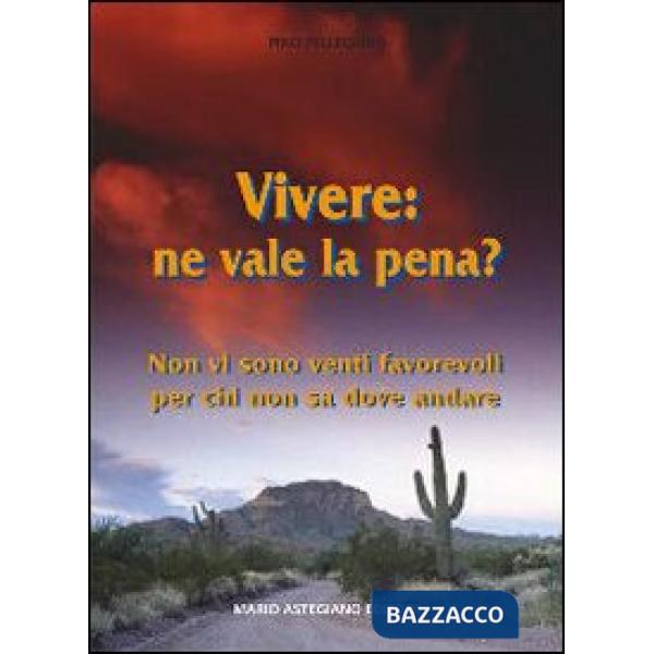 Vivere: ne vale la pena? Non vi sono venti favorevoli per chi non sa dove andare