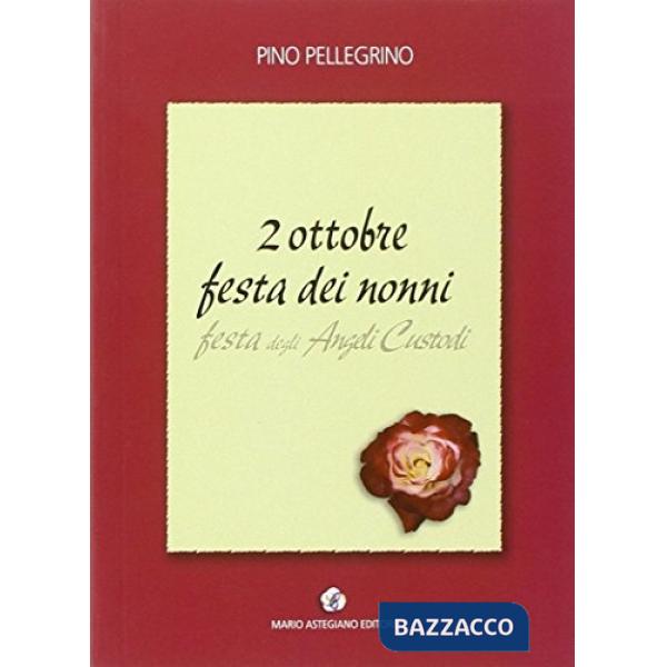 2 ottobre festa dei nonni, festa degli angeli custodi