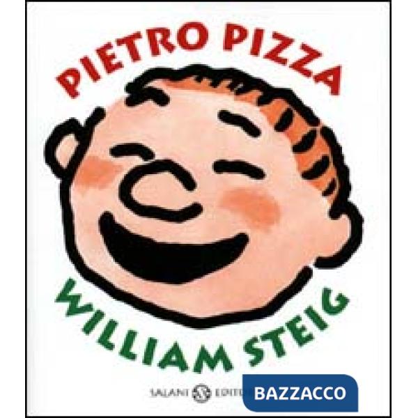 Pietro Pizza. Ediz. illustrata
