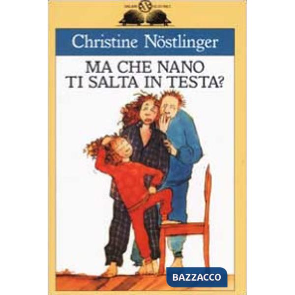 Ma che nano ti salta in testa?