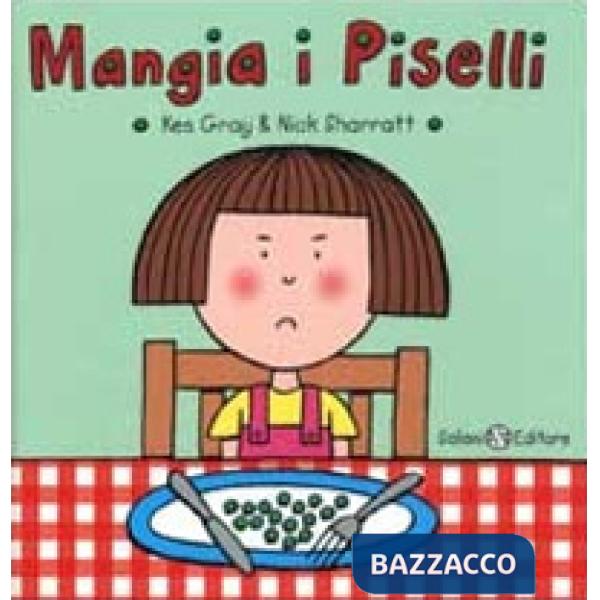 Mangia i piselli. Ediz. illustrata