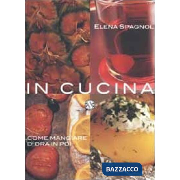 In cucina. Come mangiare d'ora in poi