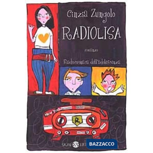 Radiolisa. Radiocronaca dell'adolescenza