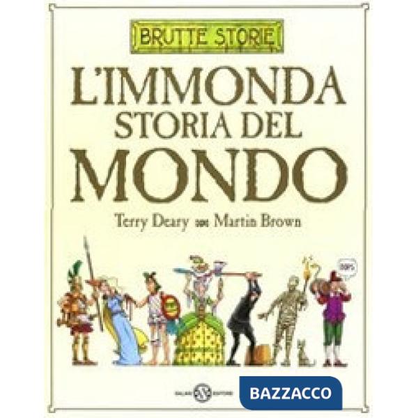 Immonda storia del mondo. Ediz. illustrata (L')