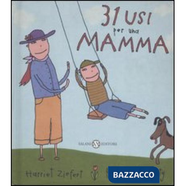 Trentuno usi per una mamma. Ediz. illustrata