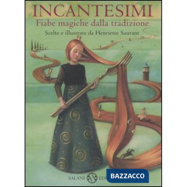 Incantesimi. Fiabe magiche dalla tradizione