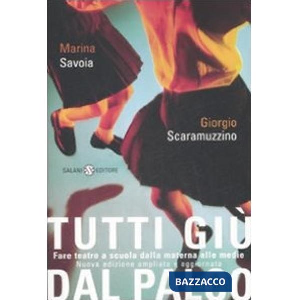 Tutti giù dal palco. Fare teatro a scuola dalla materna alle medie