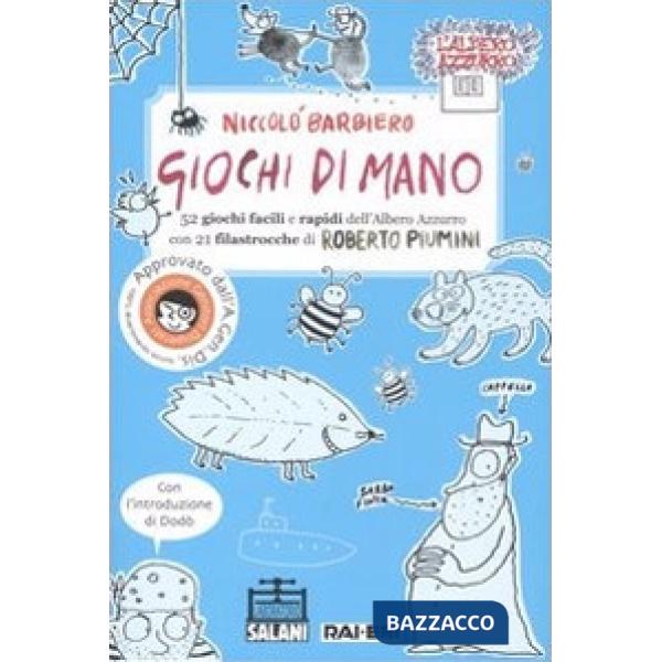 Giochi di mano. 52 giochi facili e rapidi dell'Albero Azzurro con 21 filastrocche di Roberto Piumini