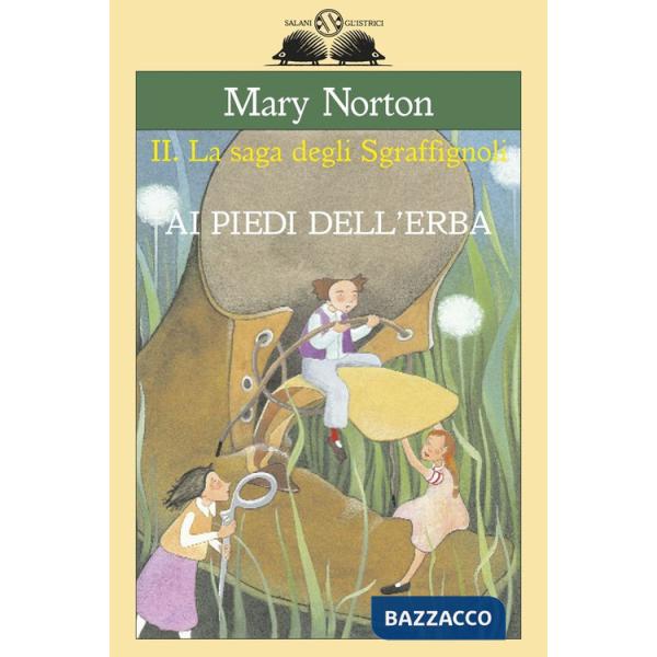 Ai piedi dell'erba. La saga degli Sgraffìgnoli
