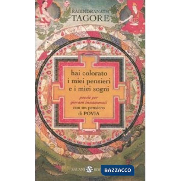 Hai colorato i miei pensieri e i miei sogni. Poesie per giovani innamorati