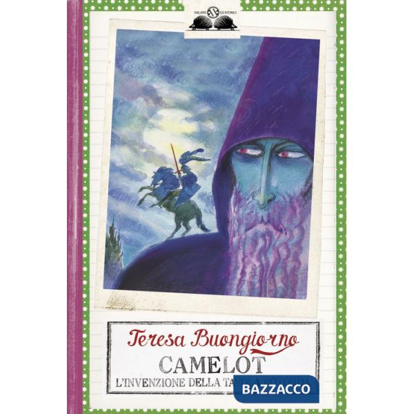 Camelot. L'invenzione della Tavola rotonda