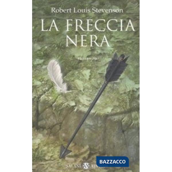 Freccia nera. Una storia delle due rose (La)