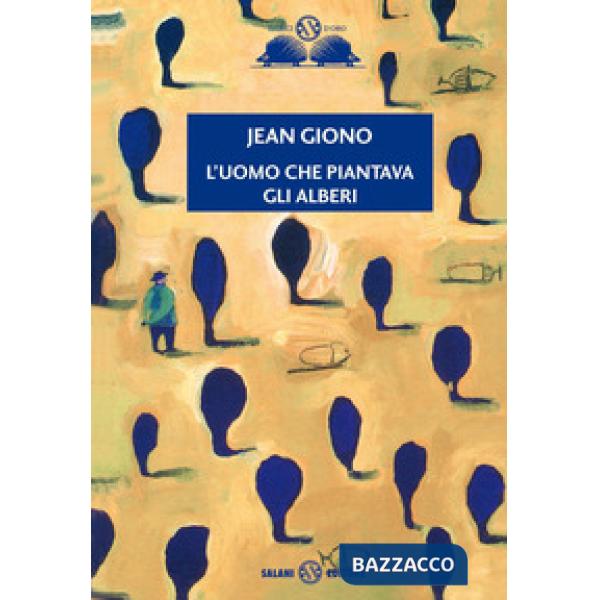 Uomo che piantava gli alberi (L')