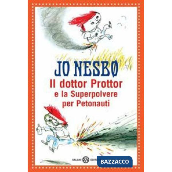 Dottor Prottor e la superpolvere per petonauti (Il)