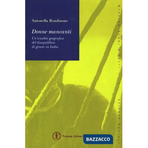 Donne mancanti. Un'analisi geografica del disequilibrio di genere in India