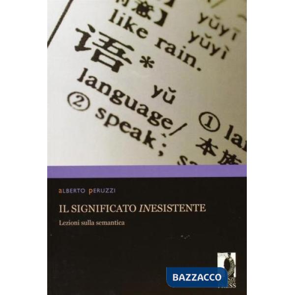 Significato inesistente: lezioni sulla semantica (Il)