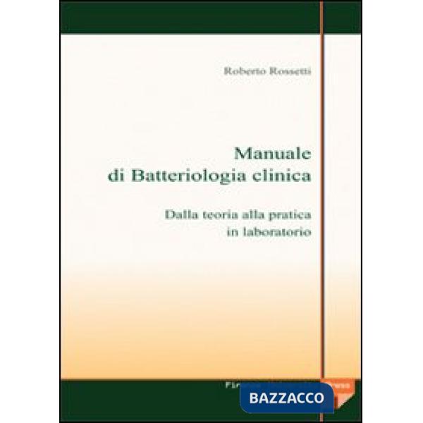 Manuale di batteriologia clinica: dalla teoria alla pratica in laboratorio. Con CD-ROM