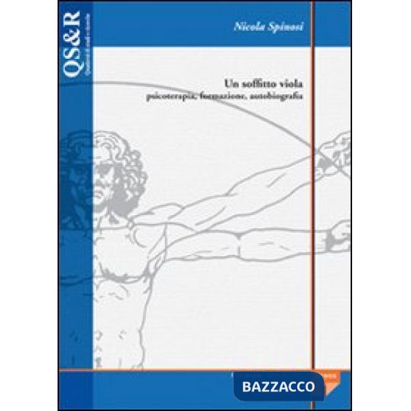 Soffitto viola. Psicoterapia, formazione, autobiografia (Un)