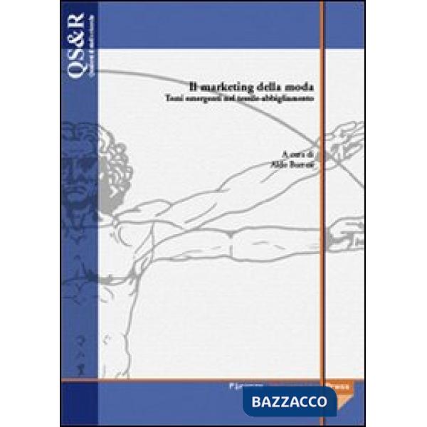 Marketing della moda. Temi emergenti nel tessile-abbigliamento (Il)