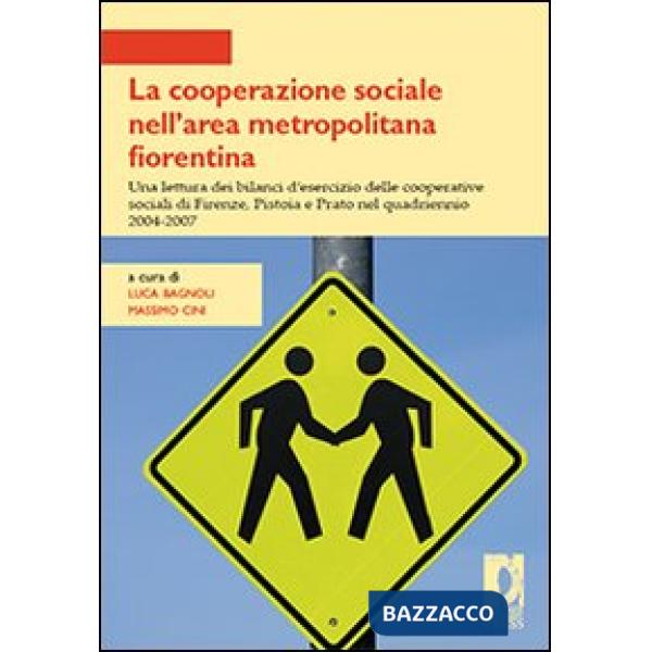 Cooperazione sociale nell'area metropolitana fiorentina. Una lettura dei bilanci d'esercizio delle cooperative sociali di Firenz