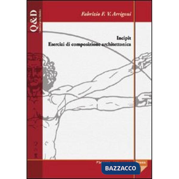 Incipit. Esercizi di composizione architettonica