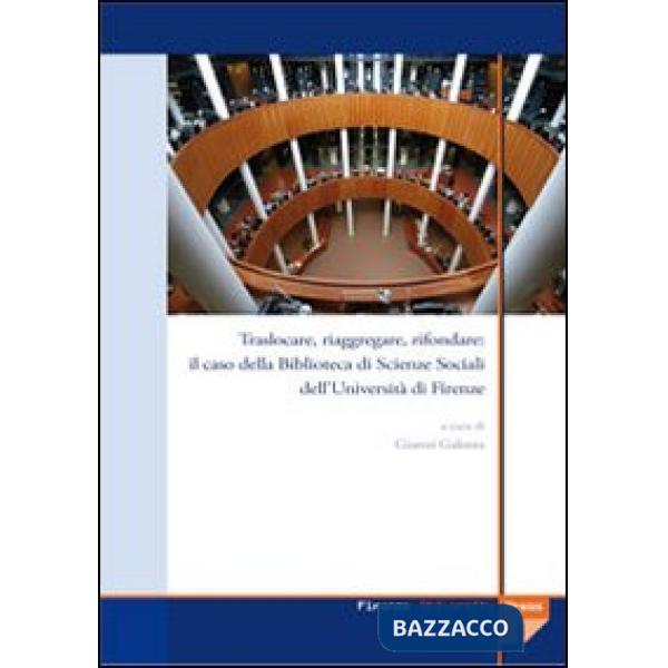 Traslocare, riaggregare, rifondare: il caso della Biblioteca di scienze sociali 