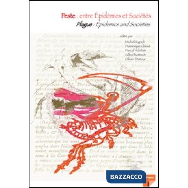 Peste: entre épidemies et sociétés-Plague: epidemics and societes. Ediz. multilingue