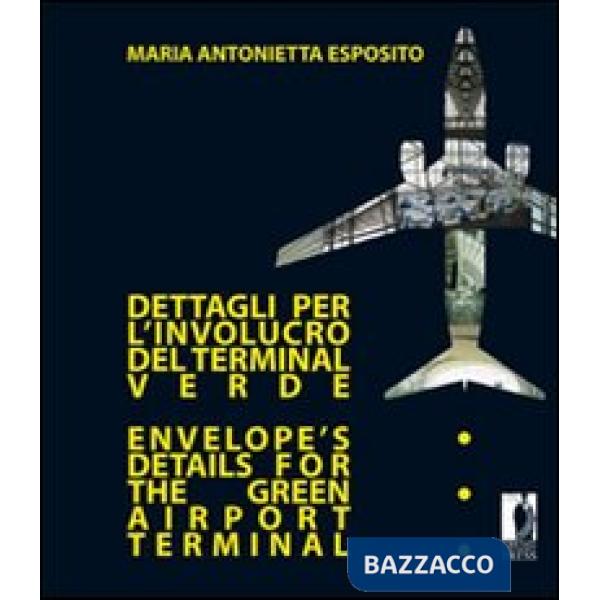 Dettagli per l'involucro del terminal verde-Envelope's details for the green air