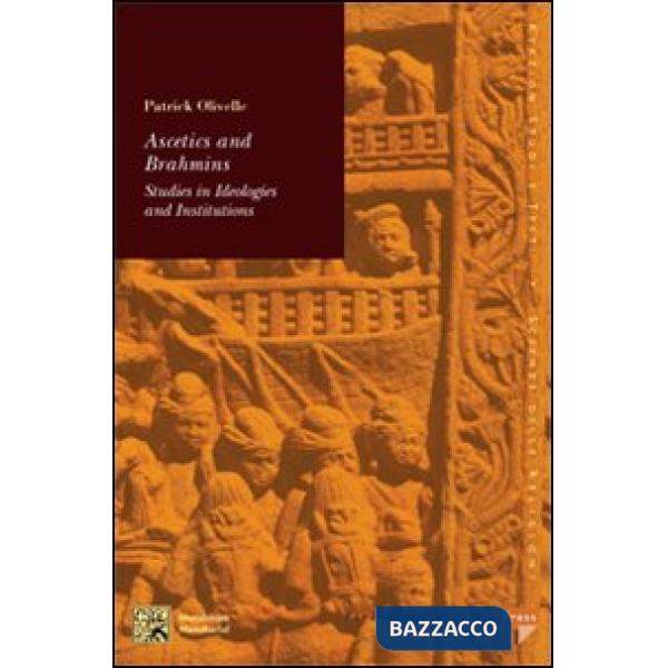 Ascetics and Brahamins. Studies in ideologies and institutions