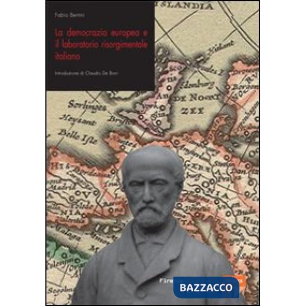 Democrazia europea e il laboratorio risorgimentale italiano (1848-1860) (La)