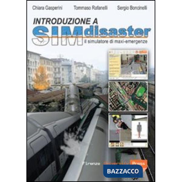 Introduzione a SIMdisaster. Il simulatore di maxiemergenze