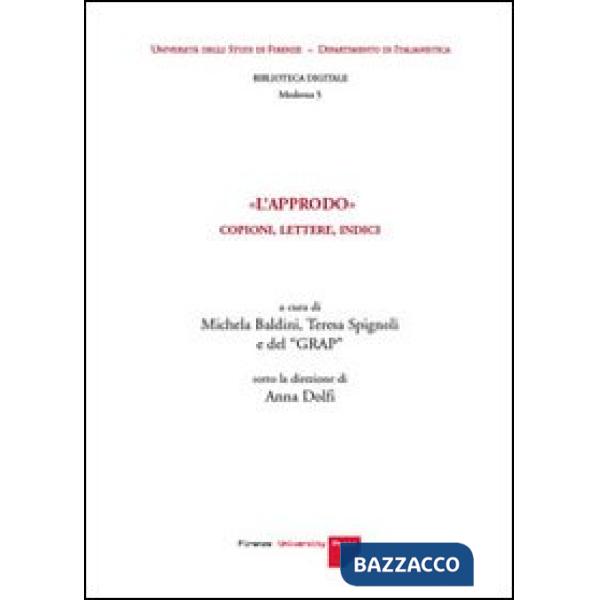 Approdo. Indici, copioni, lettere. Con CD-ROM (L')
