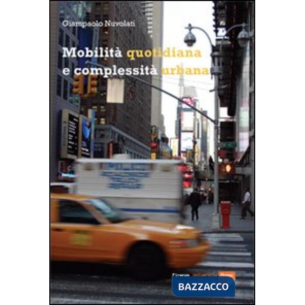 Mobilità quotidiana e complessità urbana