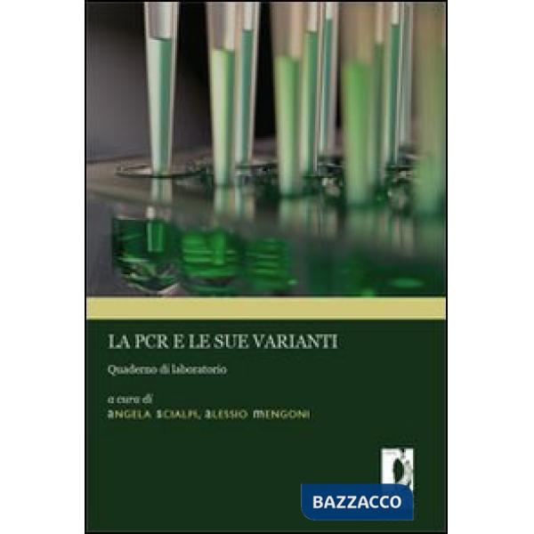 PCR e le sue varianti. Quaderno di laboratorio (La)