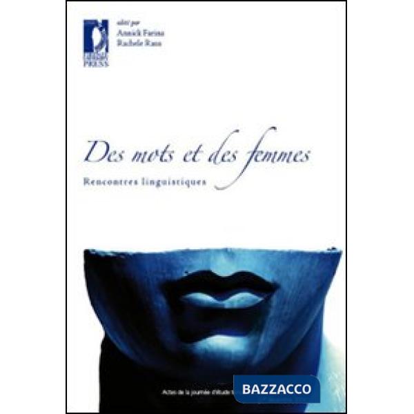 Des mots des femmes. Rencontres linguistiques. Actes da la journée d'etude (Flor