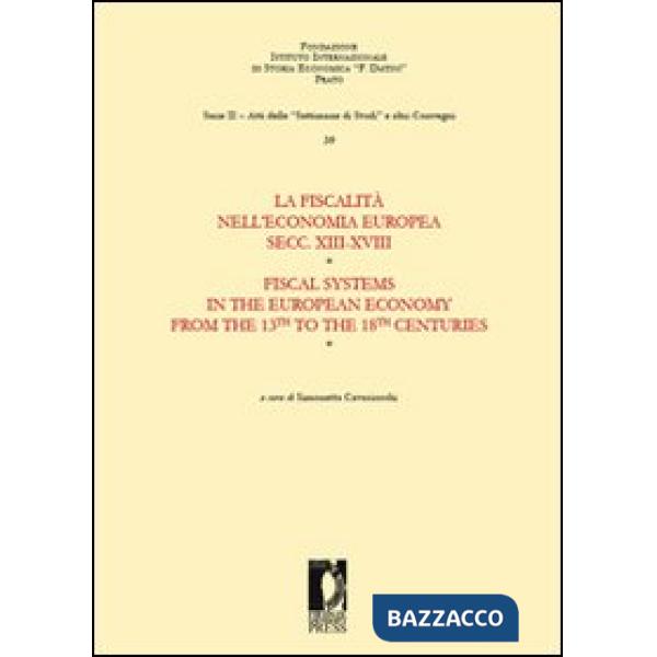 Fiscalità nell'economia europea secc. XIII-XVIII. Ediz. bilingue (La)