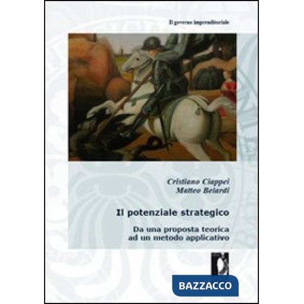Potenziale strategico. Da una proposta teorica ad un metodo applicativo (Il)