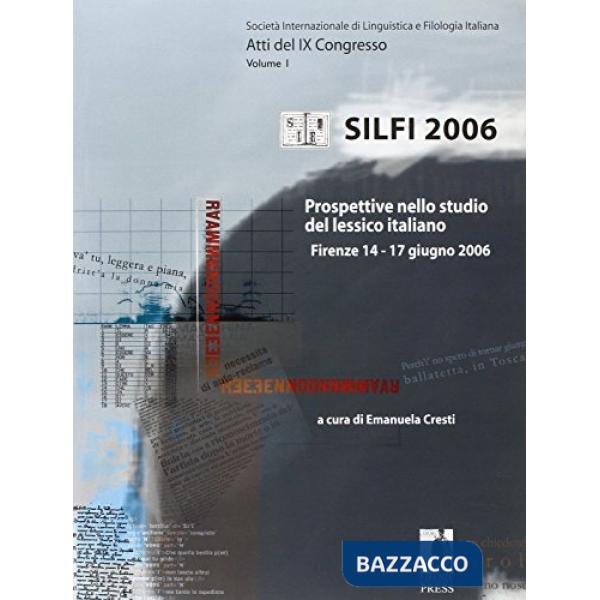 Prospettive nello studio del lessico italiano. Atti del 9° Congresso Silfi. Con CD-ROM