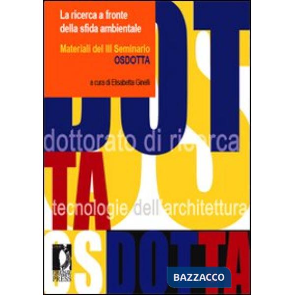 Ricerca a fronte della sfida ambientale. Materiali del III Seminario (La)