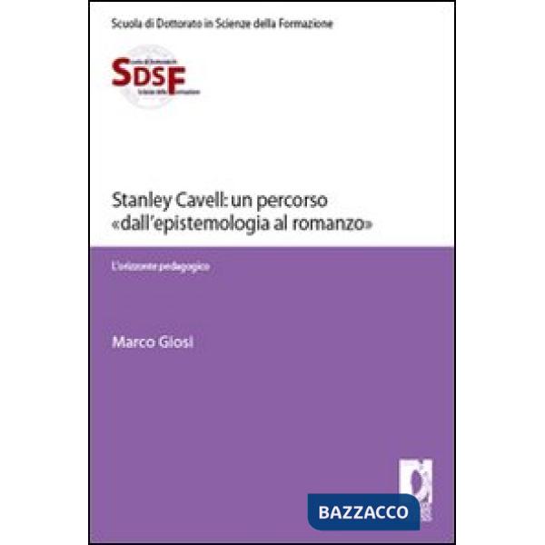 Stanley Cavell: un percorso «dall'epistemologia al romanzo». L'orizzonte pedagogico