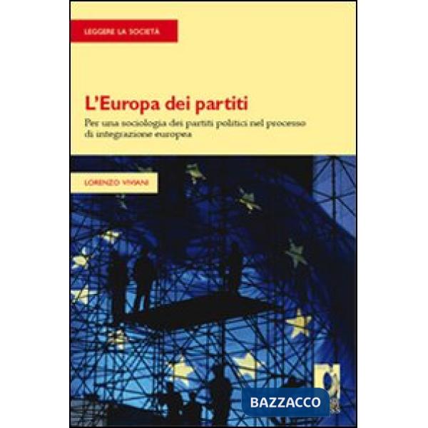 Europa dei partiti. Per una sociologia dei partiti politici nel processo di inte